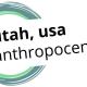 This is a logo with the words "Utah, USA Anthropocene" surrounded by incomplete circle drawn in blue and green brushstroke style.